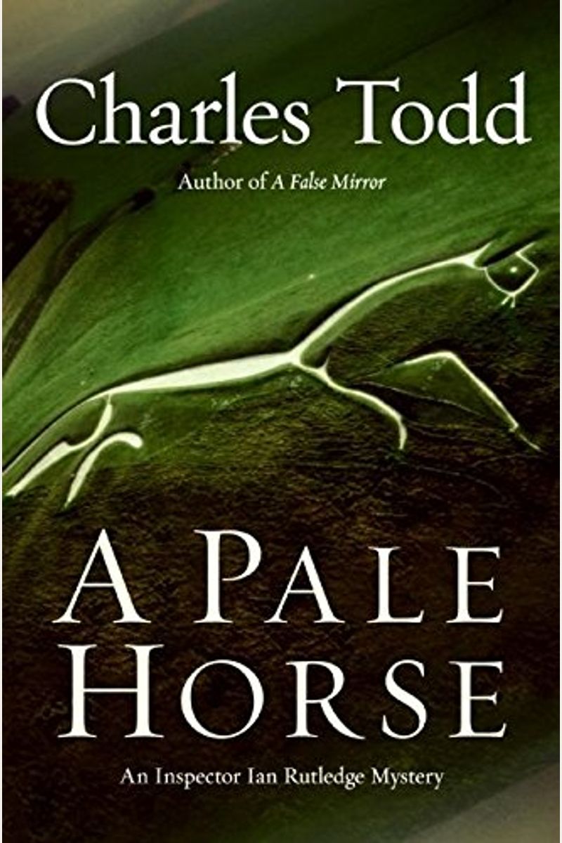 A Pale Horse: A Novel Of Suspense (Inspector Ian Rutledge Mysteries)