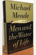 Men and the Water of Life: Initiation and the Tempering of Men