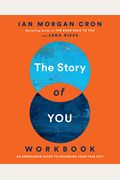 The Story Of You Workbook: An Enneagram Guide To Becoming Your True Self