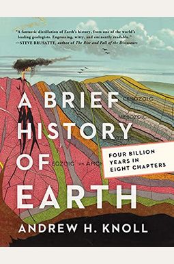 A Brief History of Earth: Four Billion Years in Eight Chapters A Brief History of Earth: Four Billion Years in Eight Chapters