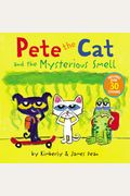 Pete The Cat And The Mysterious Smell [With Stickers]