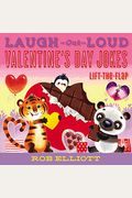 Laugh-Out-Loud Valentine's Day Jokes: Lift-The-Flap: A Valentine's Day Book For Kids