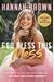 God Bless This Mess: Learning to Live and Love Through Life's Best (and Worst) Moments