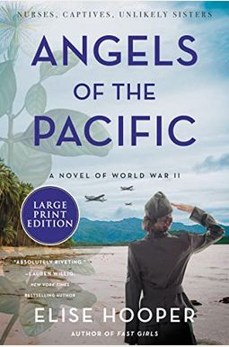 Angels Of The Pacific: A Novel Of World War Ii Angels Of The Pacific: A Novel Of World War Ii