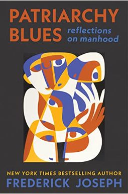 Patriarchy Blues: Reflections On Manhood