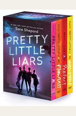 Pretty Little Liars 4-Book Paperback Box Set: Pretty Little Liars, Flawless Perfect, Unbelievable Pretty Little Liars 4-Book Paperback Box Set: Pretty Little Liars, Flawless Perfect, Unbelievable