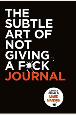 The Subtle Art Of Not Giving A F*Ck Journal The Subtle Art Of Not Giving A F*Ck Journal