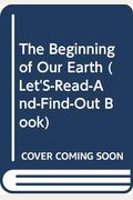 The Beginning of Our Earth (Let's-Read-and-Find-Out Book)