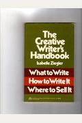 The Creative Writer's Handbook: What to Write, How to Write It, Where to Sell It (Barnes & Noble Reference Book ; Eh 421)