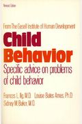 Child Behavior: From The Gesell Institute Of Human Development