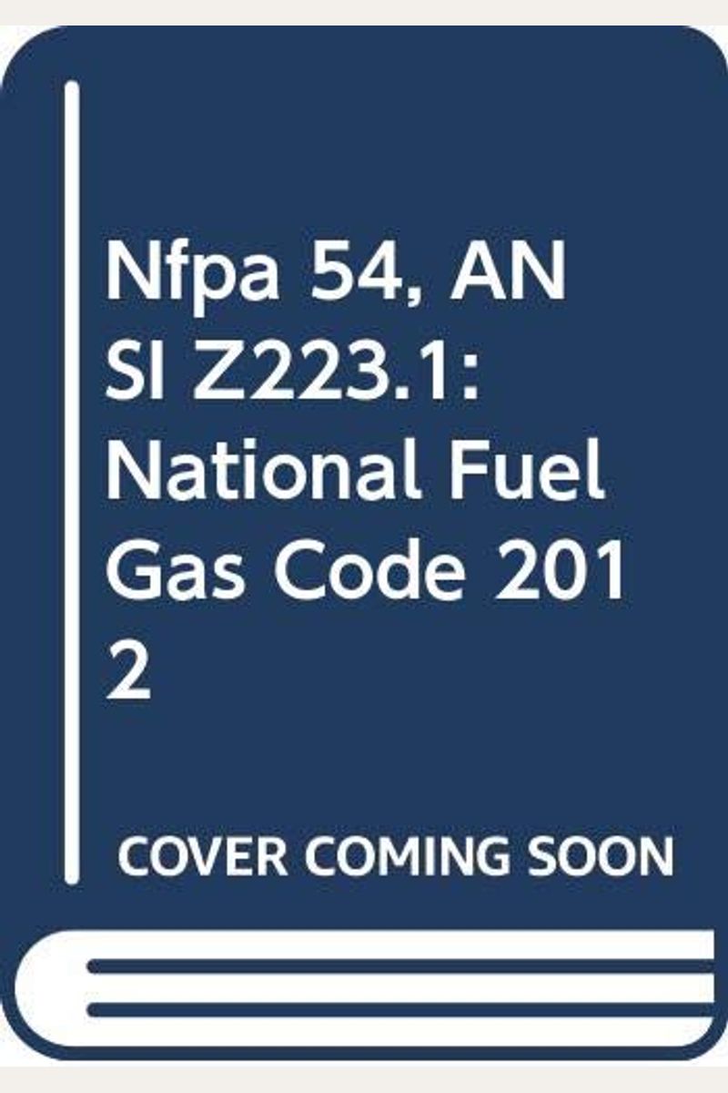 Buy Nfpa 54, ANSI Z223.1 National Fuel Gas Code 2012 Book By Nfpa