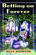 Betting On Forever
