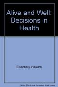Alive and Well: Decisions in Health