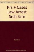 Principles and Cases of the Law of Arrest, Search, and Seizure