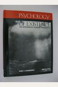 The Psychology Of Existence: An Integrative, Clinical Perspective