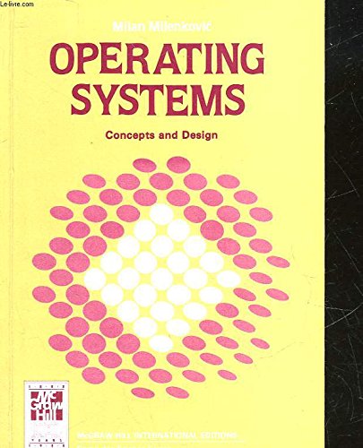 Buy Operating Systems: Concepts And Design (McGraw-Hill Computer ...