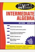Schaum's Outline Of Intermediate Algebra