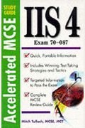 Accelerated MCSE Study Guide IIS 4.0 (Exam 70-087)