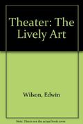 Theater: The Lively Art