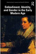 Embodiment, Identity, And Gender In The Early Modern Age