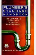 Plumber's Standard Handbook: The Complete Source For Plumbing Professionals