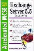 Accelerated Study Guide: Exchange Server 5.5 Exam 70-81