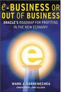 ebusiness or Out of Business: Oracle's Roadmap for Profiting in the New Economy