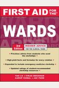First Aid For The Wards: A Student To Student Guide