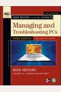 Mike Meyers' Comptia A+ Guide To Managing And Troubleshooting Pcs: (Exams 220-701 & 220-702) [With Cdrom]