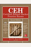CEH Certified Ethical Hacker Practice Exams, Second Edition (All-in-One)