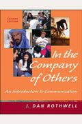 In the Company of Others: An Introduction to Communication, with Free Student CD-ROM and PowerWeb