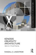 Kenosis Creativity Architecture: Appearance Through Emptying
