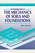 The Introduction to the Mechanics of Soils & Foundations