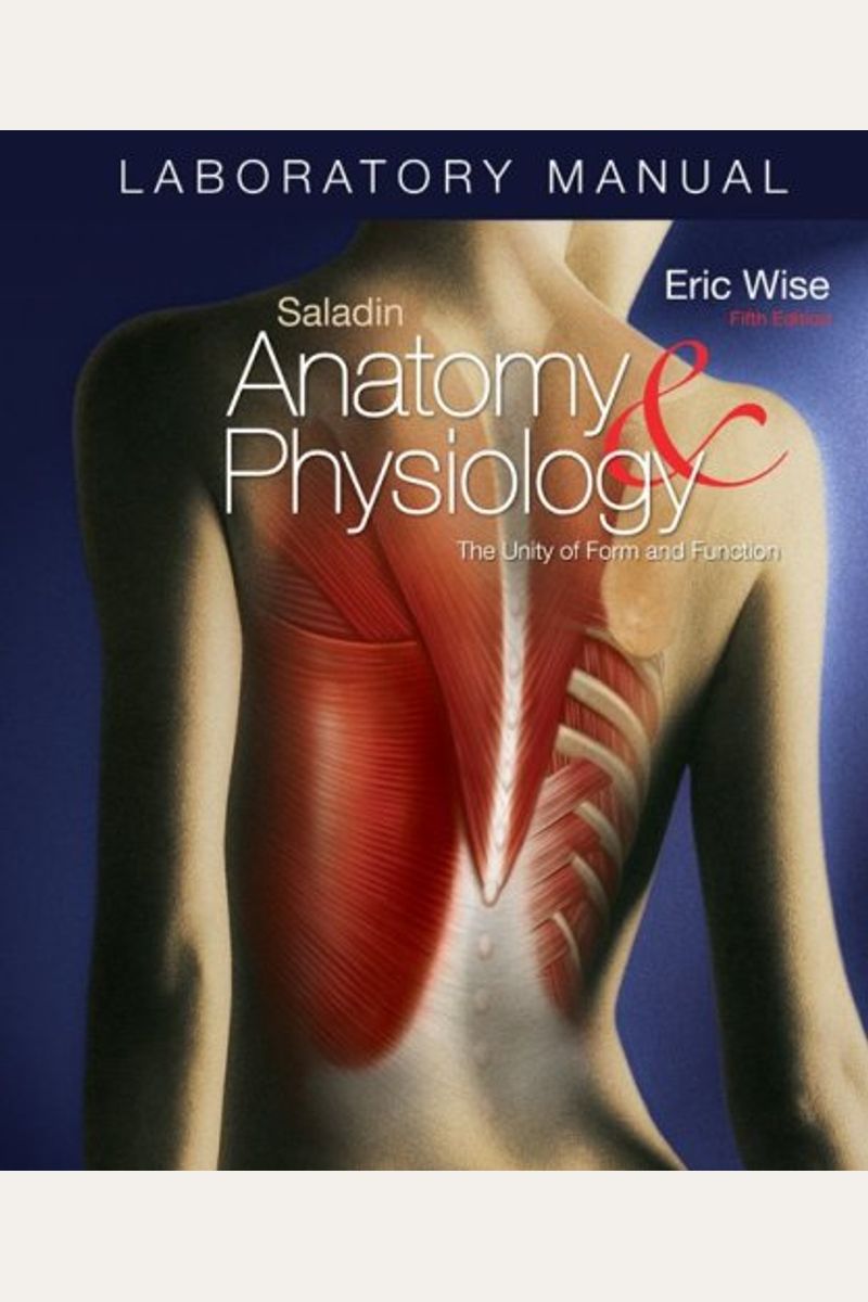 Anatomy　Eric　Form　Of　The　By:　Buy　Physiology:　Book　Laboratory　Function　And　Manual　Unity　Wise