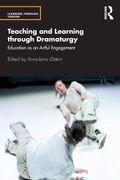 Teaching And Learning Through Dramaturgy: Education As An Artful Engagement