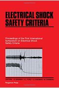 Electrical Shock Safety Criteria: Proceedings Of The First International Symposium On Electrical Shock Safety Criteria