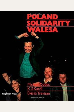 Poland, Solidarity, Walesa Poland, Solidarity, Walesa