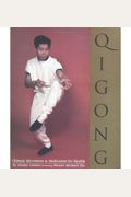Qigong: Chinese movement & meditation for health