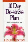 10 Day De-Stress Plan: Make Stress Work for You