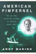 American Pimpernel: The Man Who Saved The Artists On Hitler's Death List