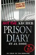 Not the Archer Prison Diary