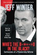 Who's The B*****D In The Black?: Confessions Of A Premiership Referee