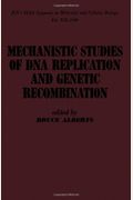 Mechanistic Studies of Deoxyribonucleic Acid Replication and Genetic Recombination (ICN-UCLA symposia on molecular and cellular biology)