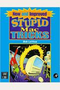 New and Improved Stupid Mac Tricks