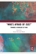 Who's Afraid Of Isis?: Towards A Doxology Of War