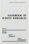 Handbook Of Survey Research: Quantitative Studies In Social Relations