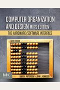 Computer Organization And Design Mips Edition: The Hardware/Software Interface