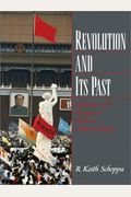 Revolution And Its Past: Identities And Change In Modern Chinese History