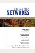 Storage Area Networks: Designing And Implementing A Mass Storage System