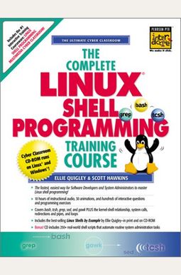 The Complete Linux Shell Programming Training Course (Cd Rom Boxed Set) The Complete Linux Shell Programming Training Course (Cd Rom Boxed Set)